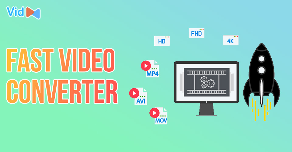 Fast Video Converter to Convert Videos at Lighting-Fast Speed