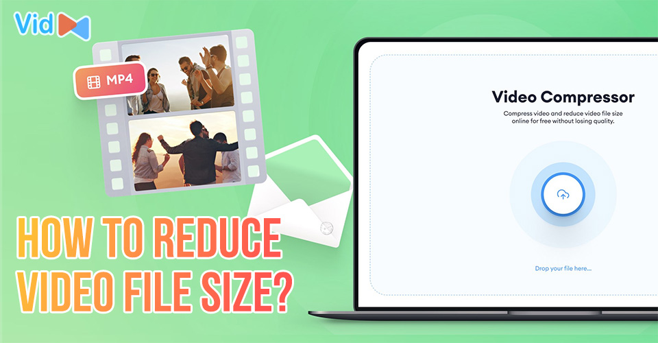 How to Reduce Video File Size Online Free & Offline? Try 5+ EASY Tips