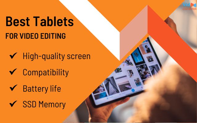  Which tablet is best for photo and video editing?