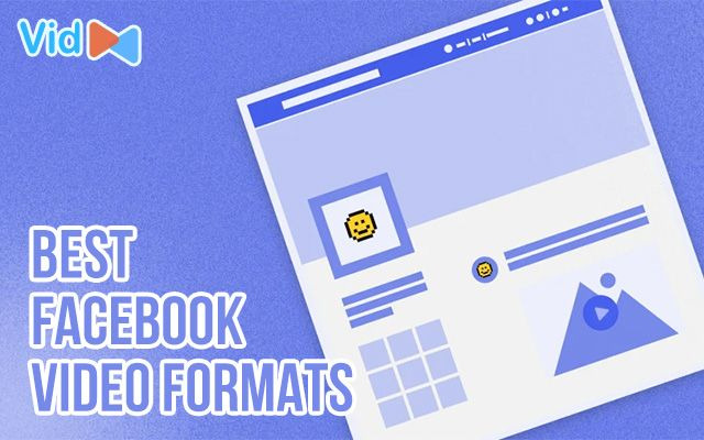  What format of video for Facebook should you use?